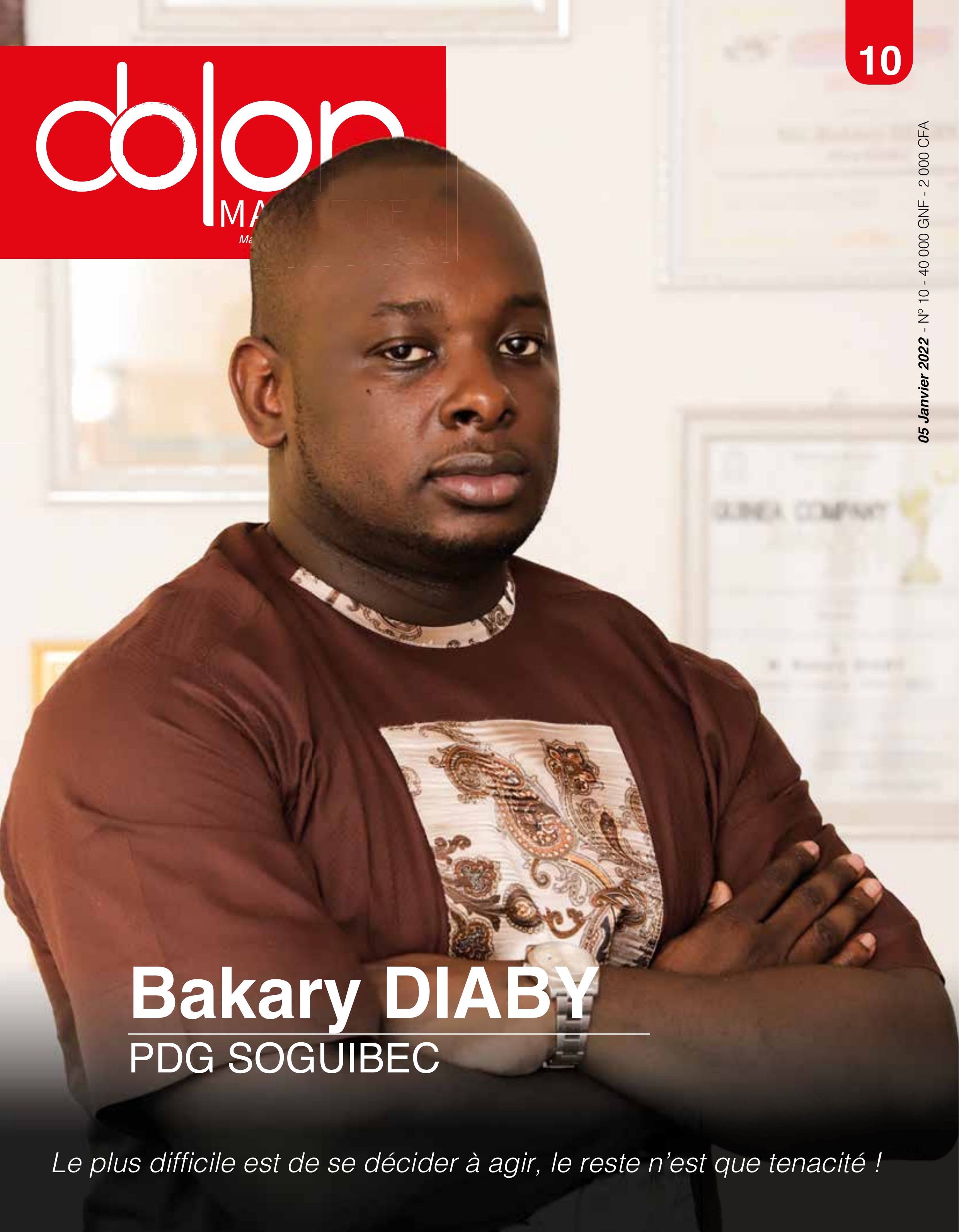Couverture de Dolon Magazine N° 10 : Bakary DIABY, « PDG SOGUIBEC », bras croisés